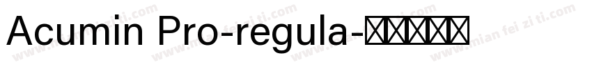 Acumin Pro-regula字体转换